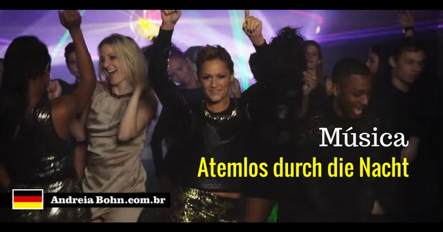 Alemão com Músicas | Atemlos durch die Nacht | Helene Fischer