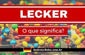 O que significa esta expressão? | Lecker…