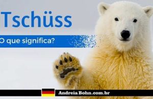 Tschüss | O que significa esta expressão?