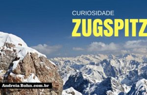 Zugspitze, a maior montanha da Alemanha. Você conhece?
