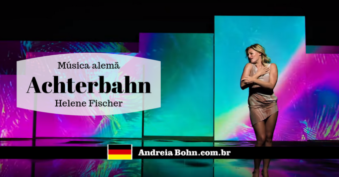 Aprender Alemão com Músicas | Achterbahn | Helene Fischer
