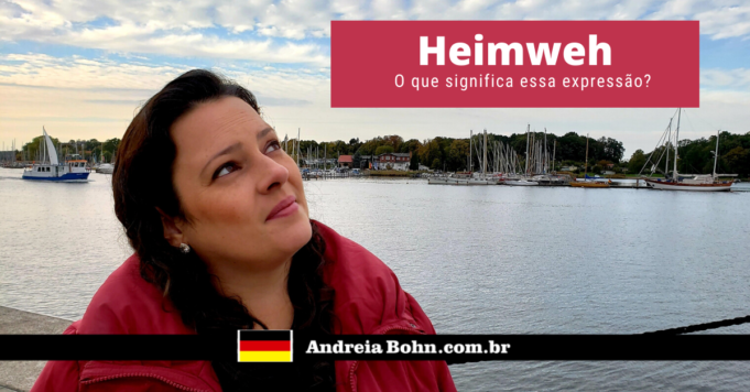 Heimweh | O que significa essa expressão? | Andréia Bohn