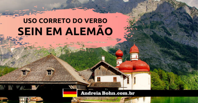 O uso correto do verbo SEIN em alemão | Andréia Bohn