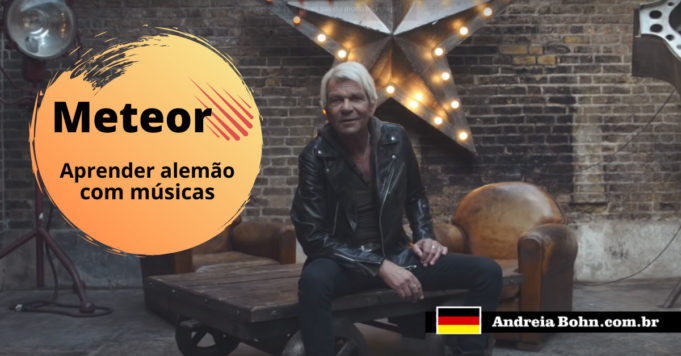 Aprender Alemão com Músicas | Meteor | Mathias Reim
