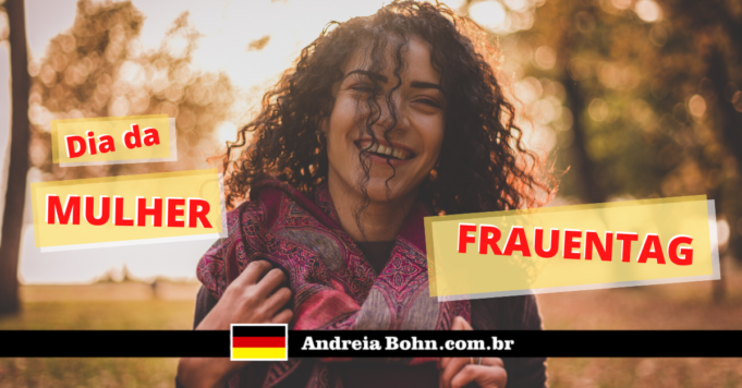 Dia Internacional da Mulher é comemorado na Alemanha | Andréia Bohn