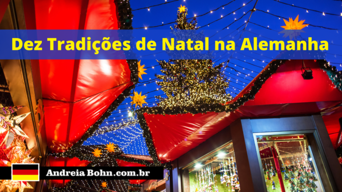 Dez Tradições de Natal na Alemanha | Andréia Bohn