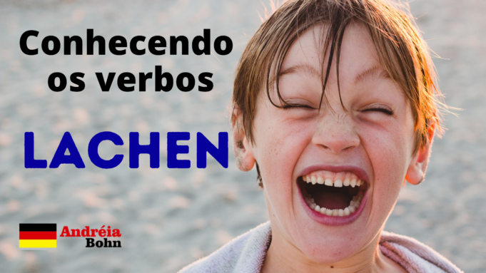 Conhecendo o verbo LACHEN | Frases com áudios | Andréia Bohn