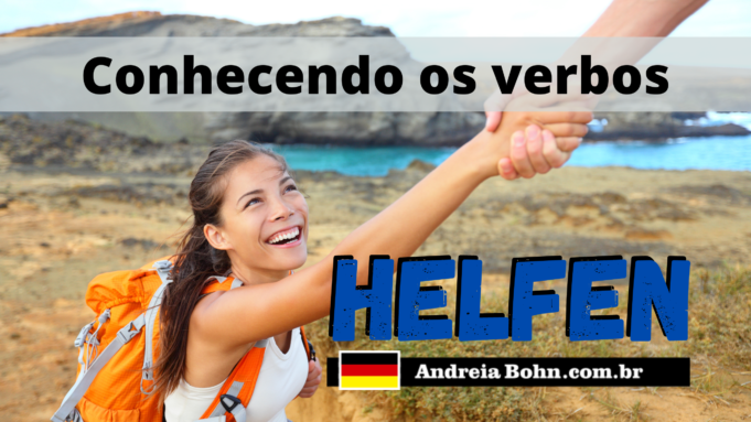 Conhecendo o verbo HELFEN| Frases com áudios | Andréia Bohn