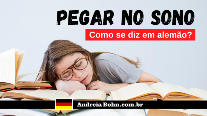 Como se diz em Alemão | Pegar no sono | Andréia Bohn