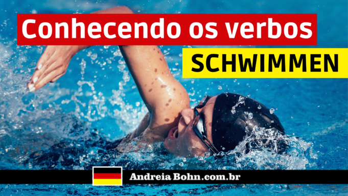 Conhecendo o verbo SCHWIMMEN| Frases com áudios | Andréia Bohn