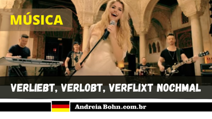 Aprender Alemão com Músicas | Verliebt, verlobt, verflixt nochmal | Beatrice Egli