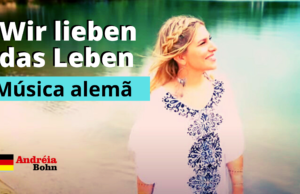 Aprender Alemão com Músicas | Wir lieben das Leben | Laura Wilde