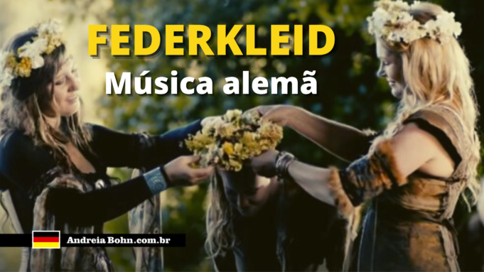 Aprender Alemão com Músicas | Federkleid | Faun