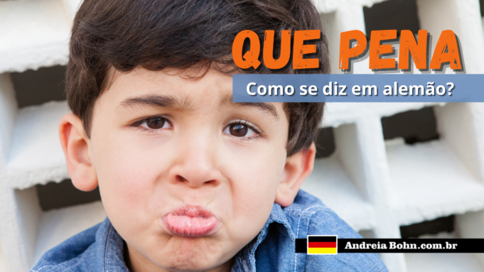 Como se diz QUE PENA em Alemão | Andréia Bohn
