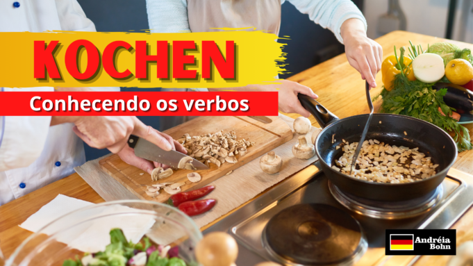 Conhecendo o verbo KOCHEN | Frases com áudios | Andréia Bohn
