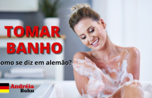 Como se diz TOMAR BANHO em Alemão | Andréia Bohn
