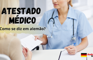 Como se diz ATESTADO MÉDICO em Alemão | Andréia Bohn