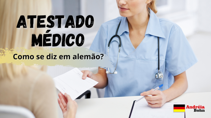 Como se diz ATESTADO MÉDICO em Alemão | Andréia Bohn