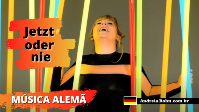 Aprender Alemão com Músicas | Jetzt oder nie | Maite Kelly