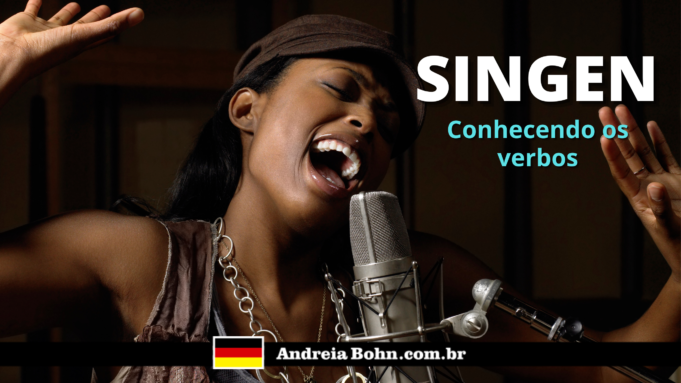 Conhecendo o verbo SINGEN | Frases com áudios | Andréia Bohn