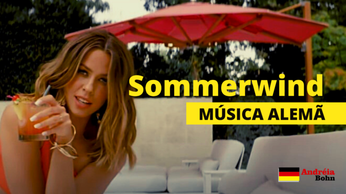 Aprender Alemão com Músicas | Sommerwind | Vanessa Mai