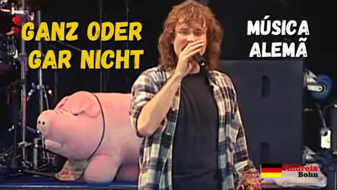 Aprender Alemão com Músicas | Ganz oder gar nicht | Wolfgang Petry