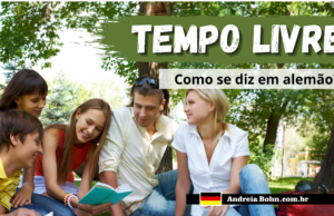 Como se diz TEMPO LIVRE em Alemão | Andréia Bohn
