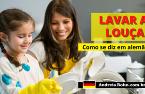 Como se diz LAVAR A LOUÇA em Alemão | Andréia Bohn