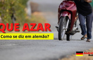 Como se diz QUE AZAR em Alemão | Andréia Bohn