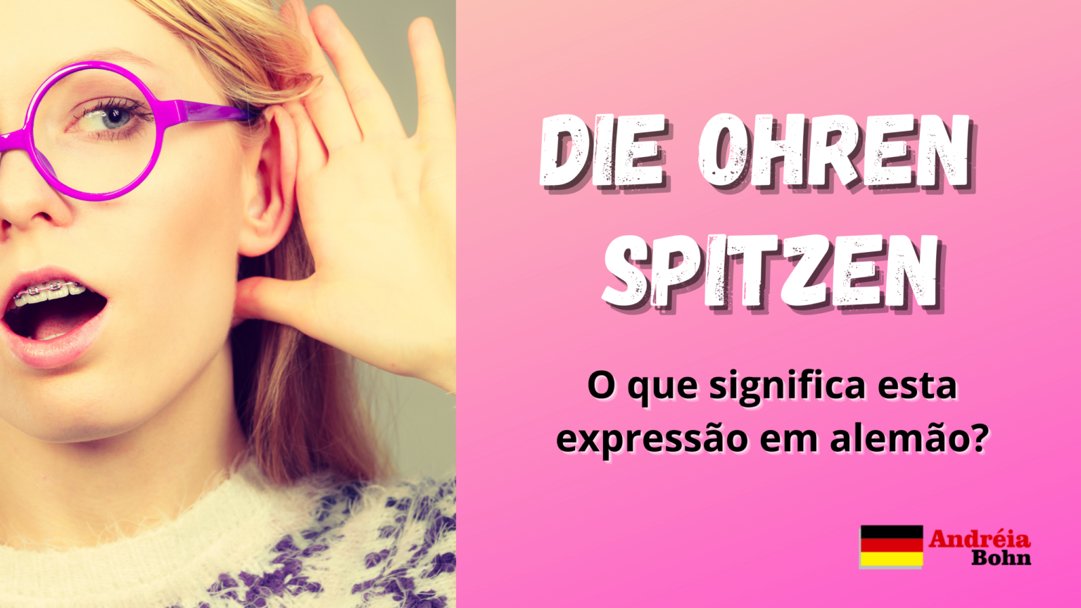 Die Ohren spitzen O que significa esta expressão em alemão?