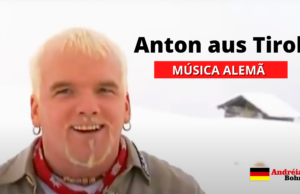 Aprender Alemão com Músicas | Anton do Tirol | DJ Ötzi