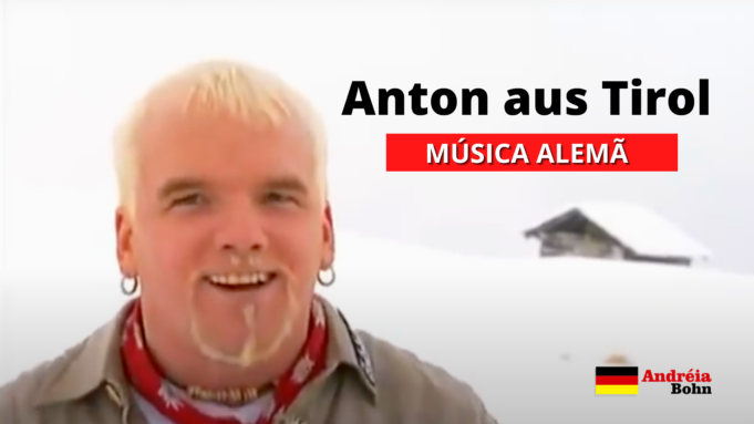 Aprender Alemão com Músicas | Anton do Tirol | DJ Ötzi