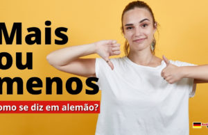 Como se diz MAIS OU MENOS em Alemão | Andréia Bohn