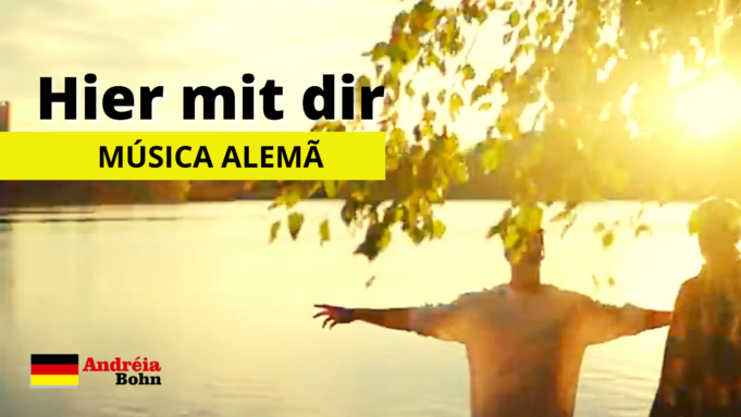 Aprender Alemão com Músicas | Hier mit dir | Wincent Weiss