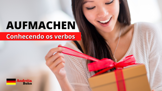 Conhecendo o verbo AUFMACHEN | Frases com áudios | Andréia Bohn