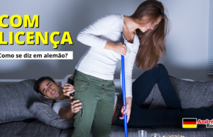 Como se diz COM LICENÇA em Alemão | Andréia Bohn