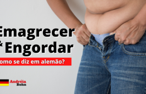 Como se diz emagrecer/engordar em Alemão | Andréia Bohn