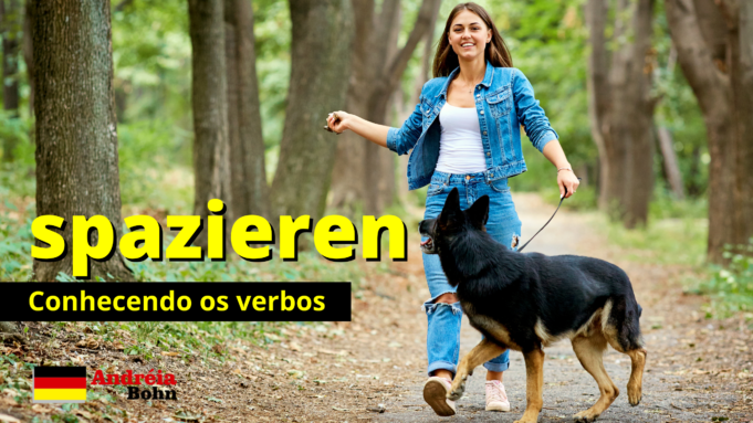 Conhecendo o verbo SPAZIEREN | Frases com áudios | Andréia Bohn